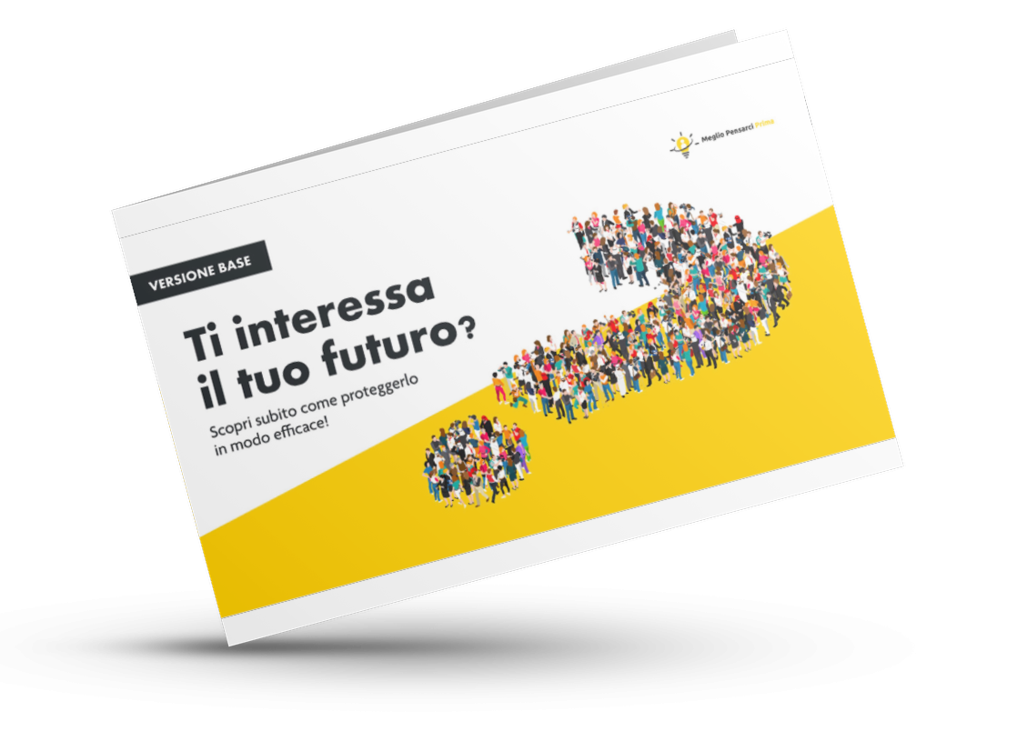 Meglio Pensarci Prima – Per Un Futuro Consapevolmente Protetto